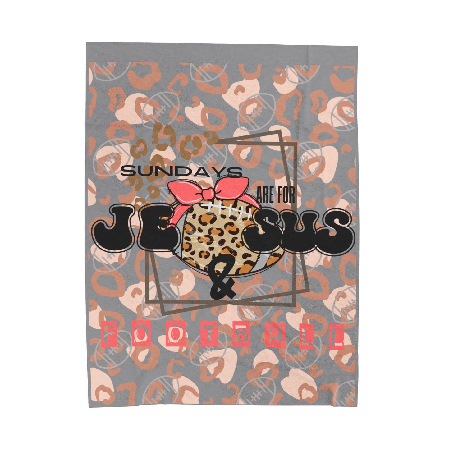 Sundays are for Jesus & Football: Plush Blanket