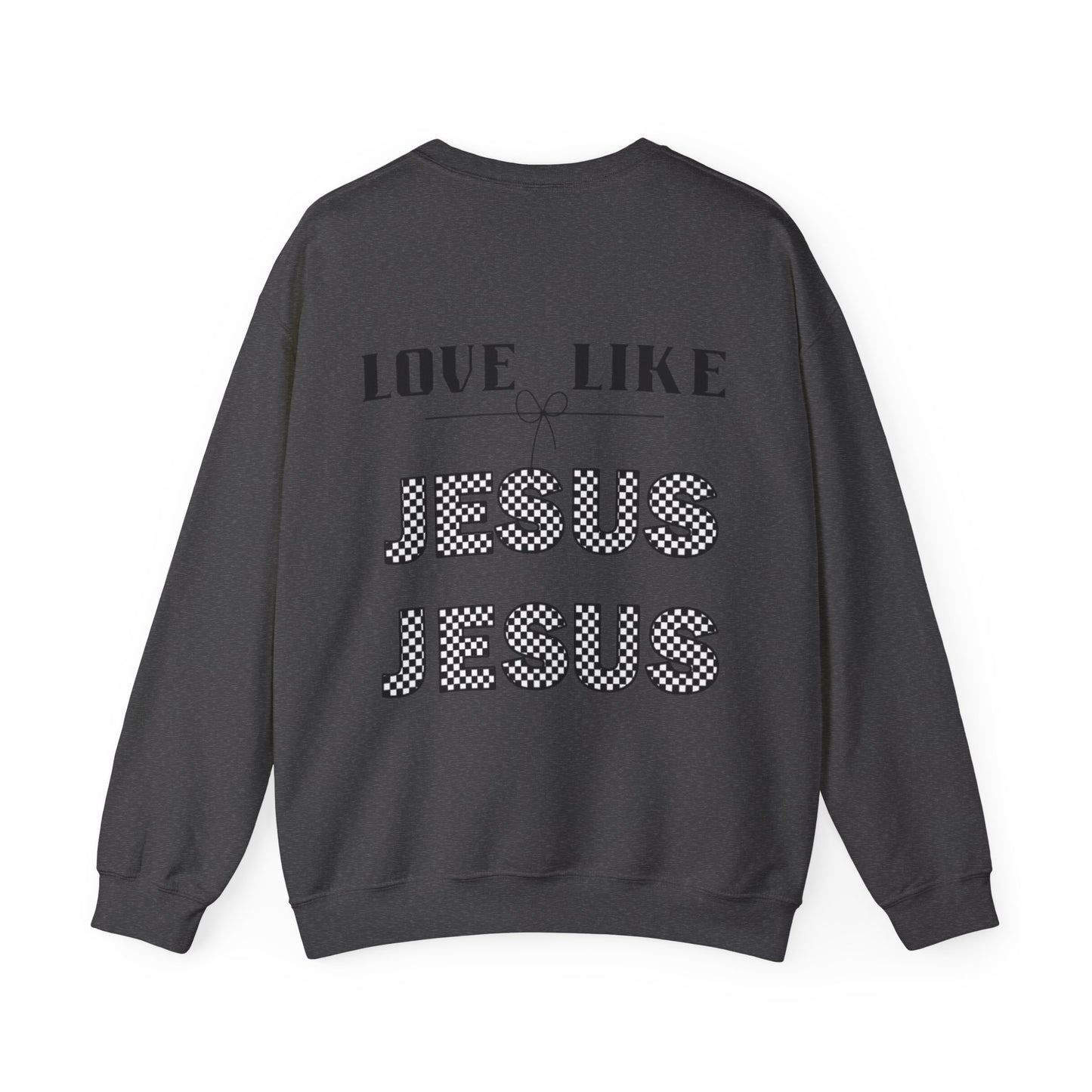 LOVE LIKE JESUS Crewneck