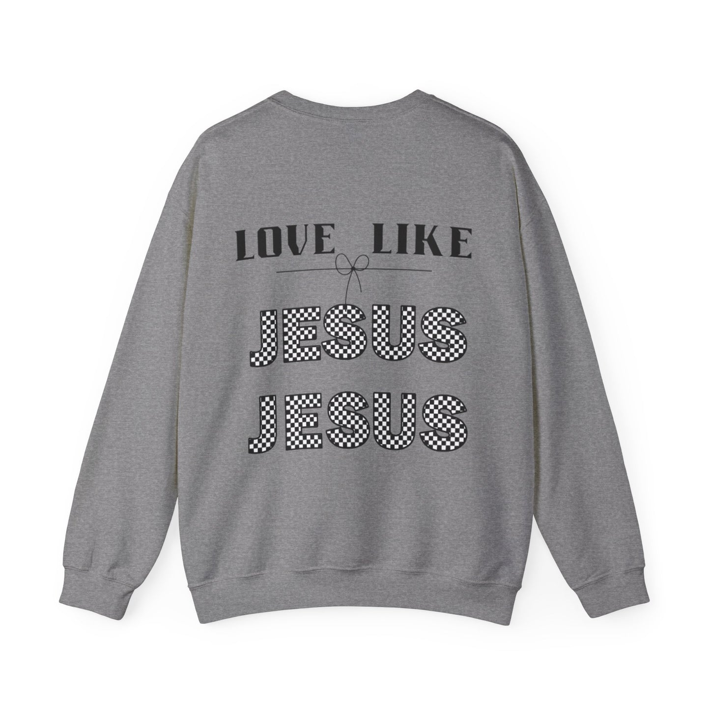 LOVE LIKE JESUS Crewneck