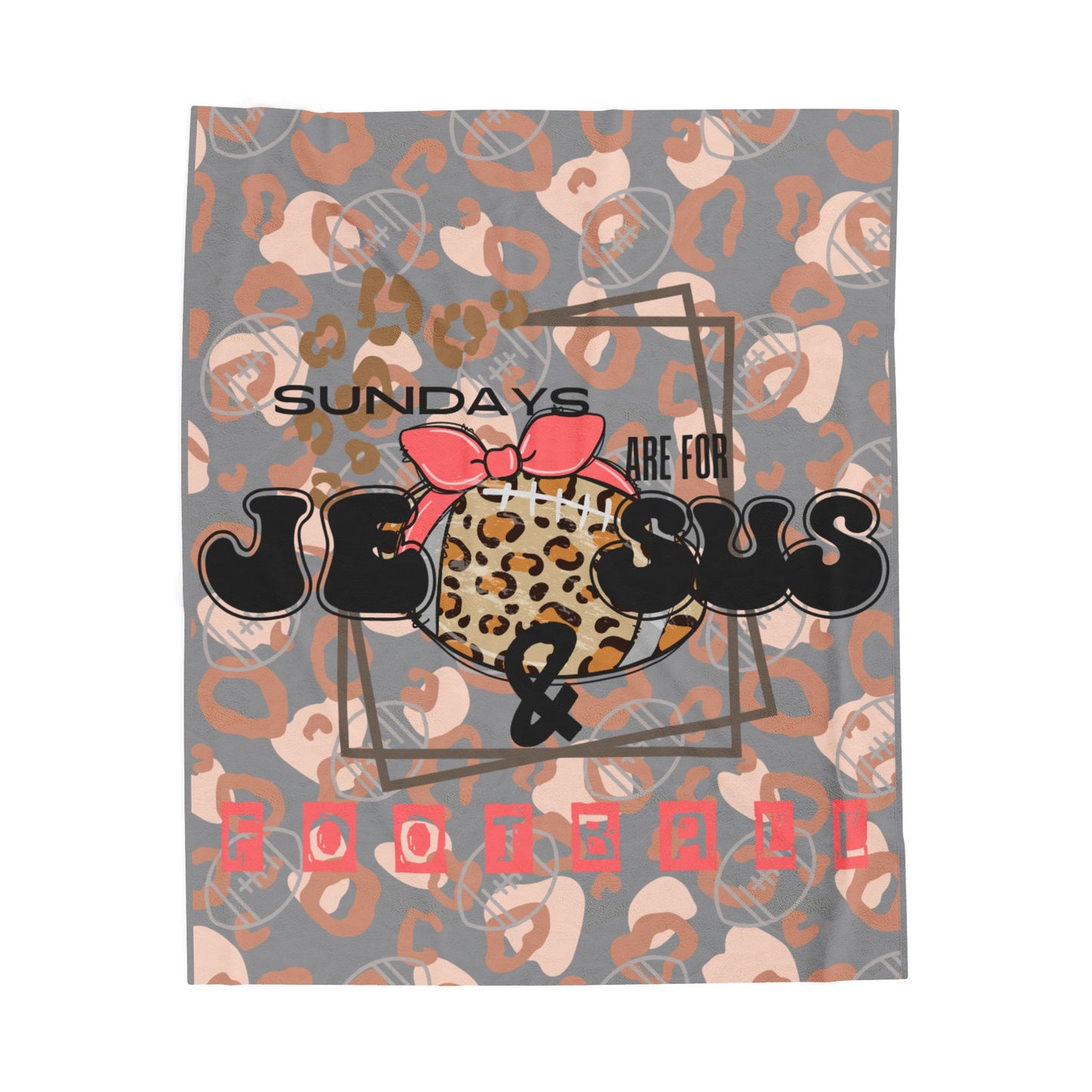 Sundays are for Jesus & Football: Plush Blanket