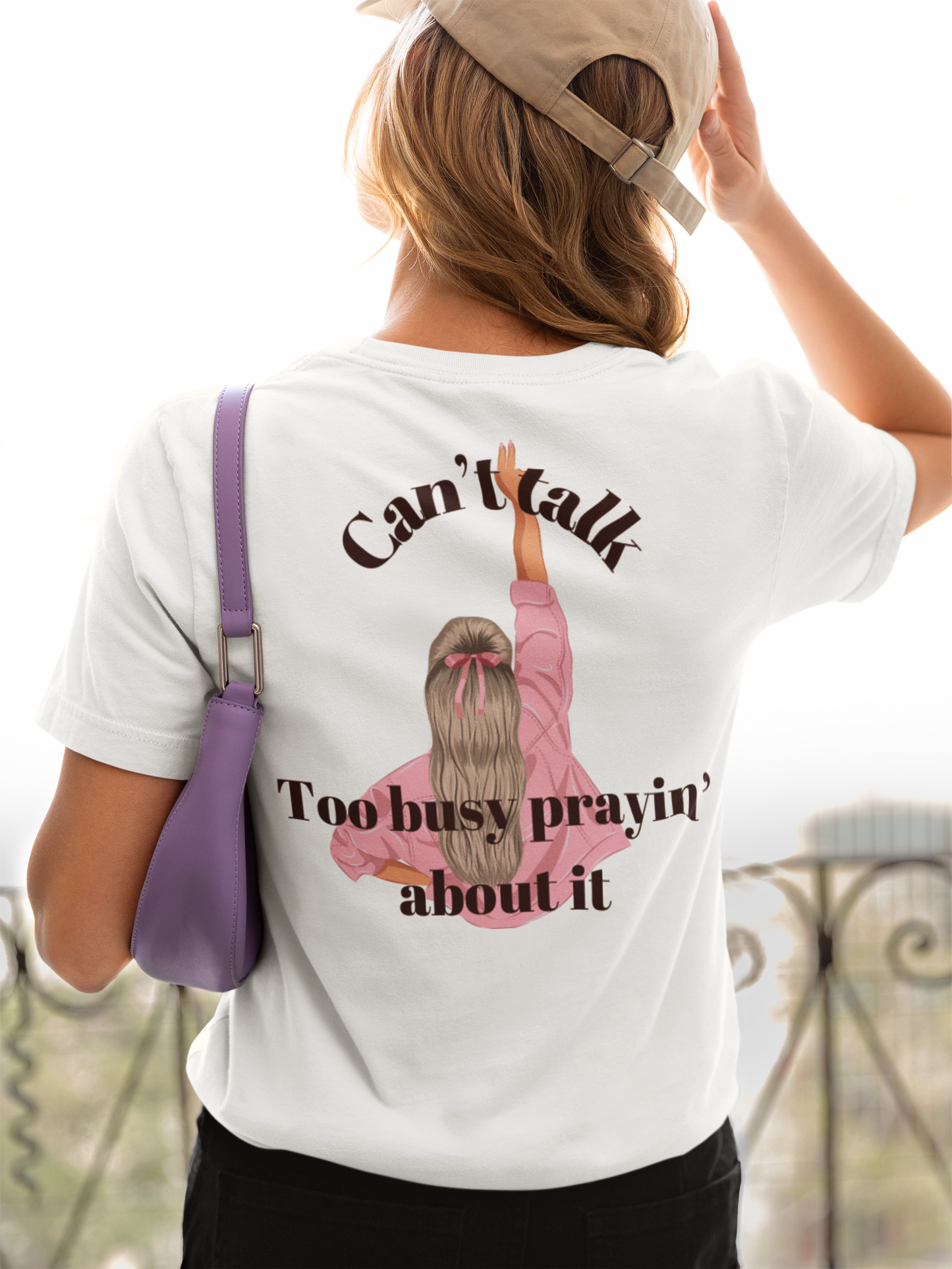 Cant Talk Too Busy Prayin' About It T-Shirt